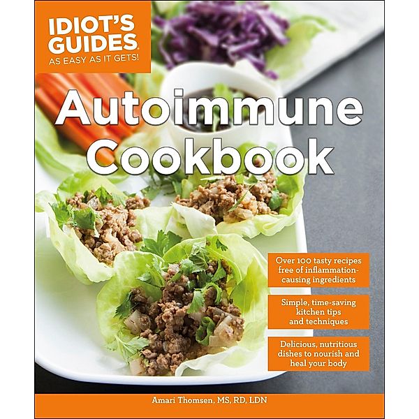 Autoimmune Cookbook / Idiot's Guides, Amari Thomsen
