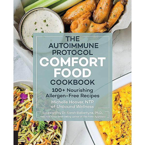 Autoimmune Protocol Comfort Food Cookbook, Michelle Hoover