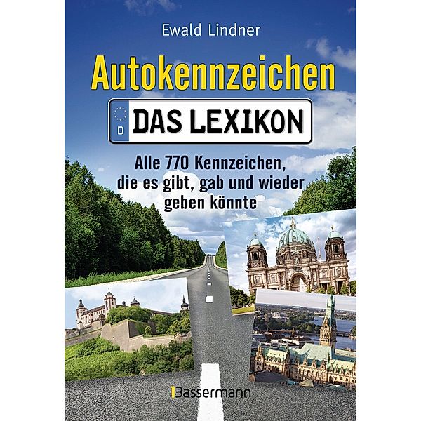 Autokennzeichen - Das aktuellste und umfangreichste Lexikon, Ewald Lindner