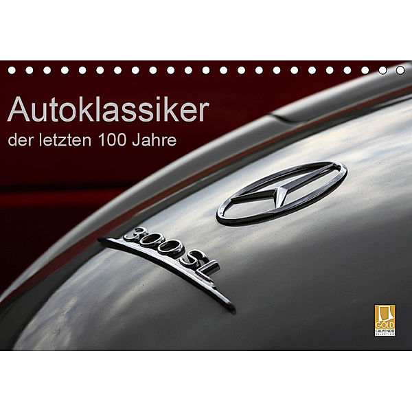 Autoklassiker der letzten 100 Jahre (Tischkalender 2019 DIN A5 quer), Peter Schürholz