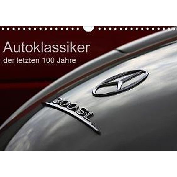 Autoklassiker der letzten 100 Jahre (Wandkalender 2015 DIN A4 quer), Peter Schürholz