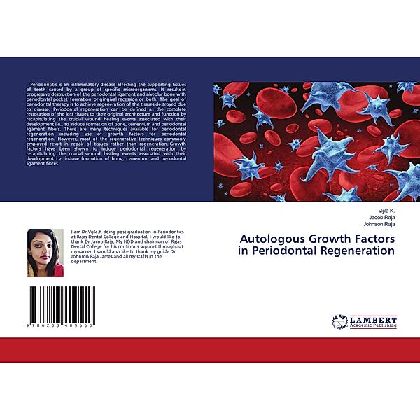 Autologous Growth Factors in Periodontal Regeneration, Vijila K., Jacob Raja, Johnson Raja