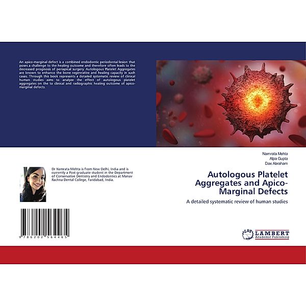 Autologous Platelet Aggregates and Apico-Marginal Defects, Namrata Mehta, Alpa Gupta, Dax Abraham