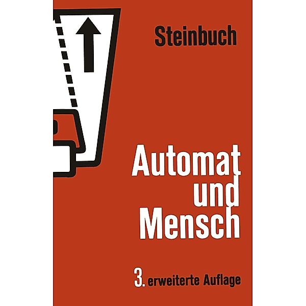 Automat und Mensch., Karl Steinbuch