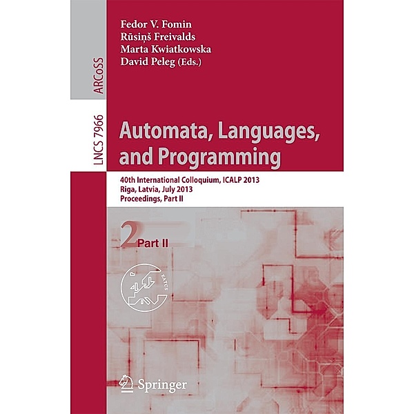 Automata, Languages, and Programming / Lecture Notes in Computer Science Bd.7966