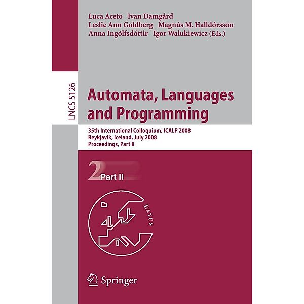 Automata, Languages and Programming / Lecture Notes in Computer Science Bd.5126