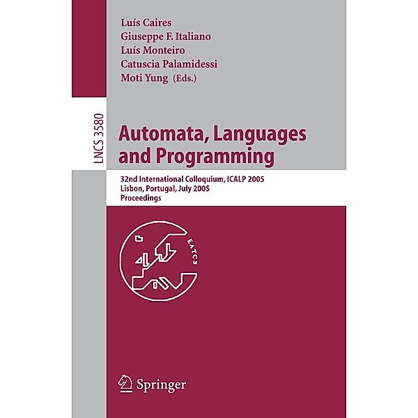 Automata, Languages and Programming / Lecture Notes in Computer Science Bd.3580