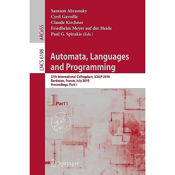 Automata, Languages and Programming / Lecture Notes in Computer Science Bd.6198
