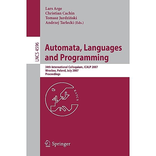 Automata, Languages and Programming / Lecture Notes in Computer Science Bd.4596