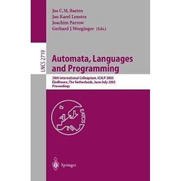 Automata, Languages and Programming / Lecture Notes in Computer Science Bd.2719