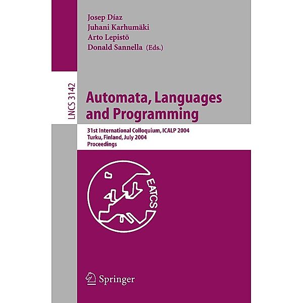 Automata, Languages and Programming / Lecture Notes in Computer Science Bd.3142