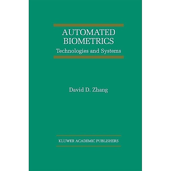 Automated Biometrics / The International Series on Asian Studies in Computer and Information Science Bd.7, David D. Zhang