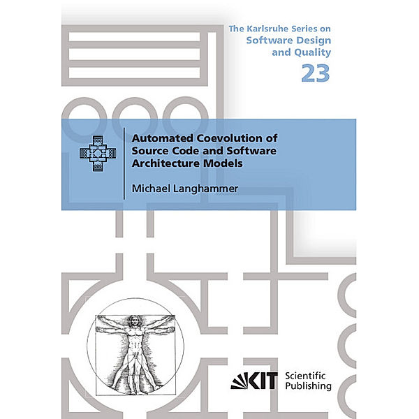 Automated Coevolution of Source Code and Software Architecture Models, Michael Langhammer