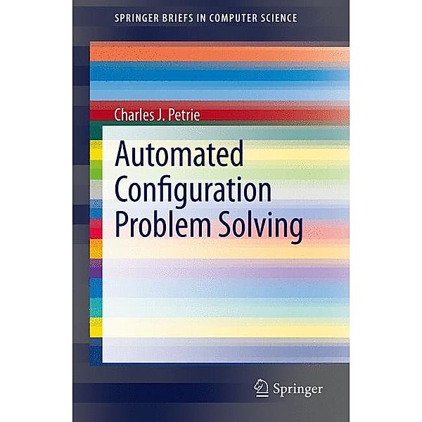 Automated Configuration Problem Solving, Charles J. Petrie