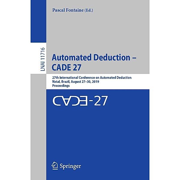 Automated Deduction - CADE 27 / Lecture Notes in Computer Science Bd.11716
