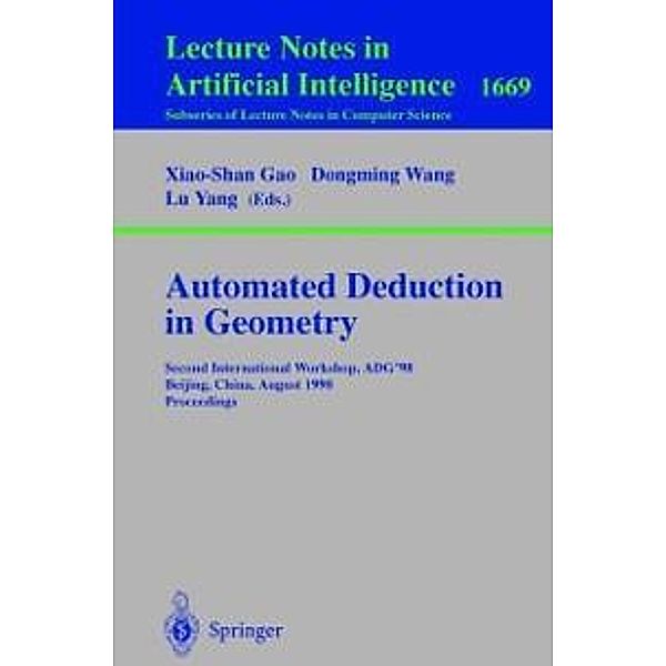 Automated Deduction in Geometry / Lecture Notes in Computer Science Bd.1669