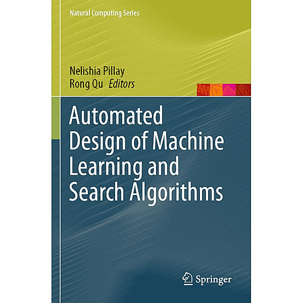 Automated Design of Machine Learning and Search Algorithms