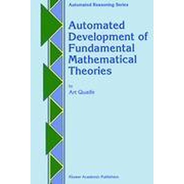 Automated Development of Fundamental Mathematical Theories, Art Quaife