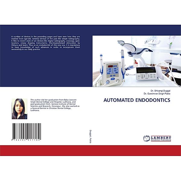 AUTOMATED ENDODONTICS, Dr. Shivangi Duggal, Dr. Gursimran Singh Pabla