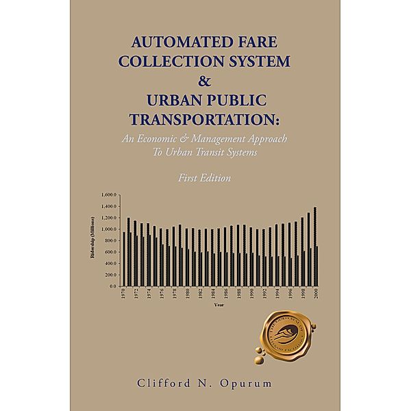 Automated Fare Collection System & Urban Public Transportation, Clifford N. Opurum