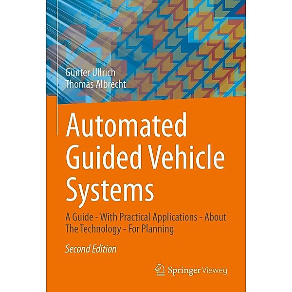 Automated Guided Vehicle Systems, Günter Ullrich, Thomas Albrecht
