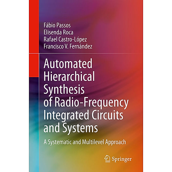 Automated Hierarchical Synthesis of Radio-Frequency Integrated Circuits and Systems, Fábio Passos, Elisenda Roca, Rafael Castro-López, Francisco V. Fernández