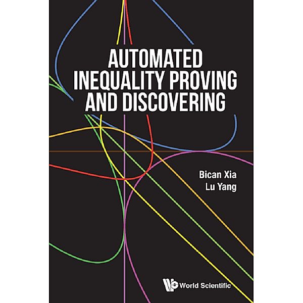 Automated Inequality Proving And Discovering, Lu Yang, Bican Xia