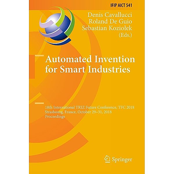 Automated Invention for Smart Industries / IFIP Advances in Information and Communication Technology Bd.541