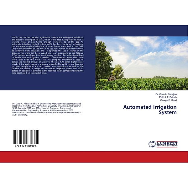 Automated Irrigation System, Garo A. Pilawjian, Patrick T. Balech, George E. Saad