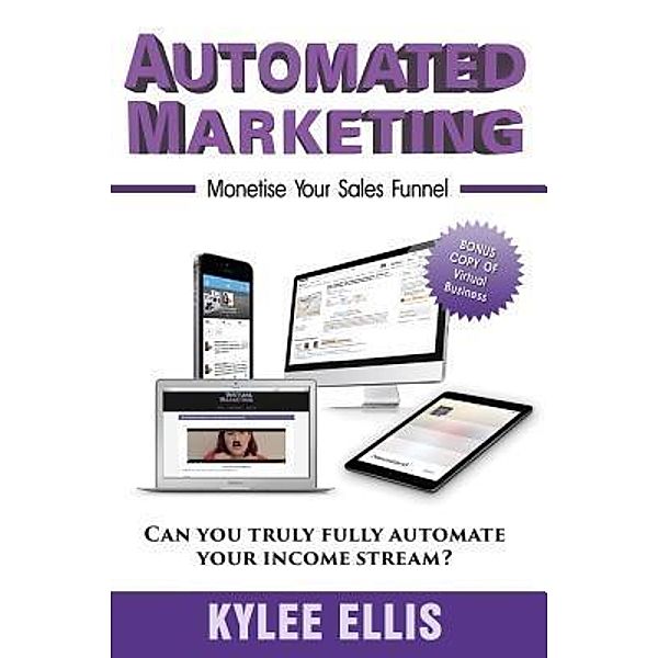 Automated Marketing / The Publishing and Marketing Queen, Kylee Ellis