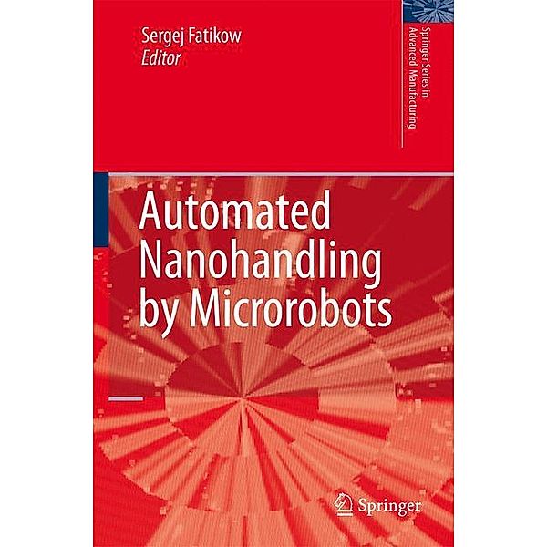 Automated Nanohandling by Microrobots