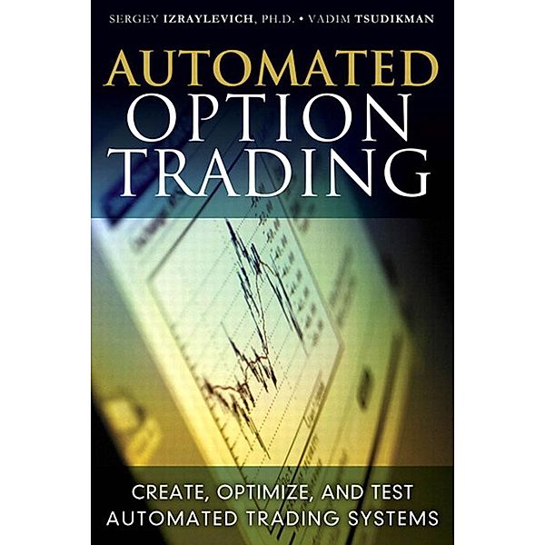 Automated Option Trading, Sergey Izraylevich, Vadim Tsudikman
