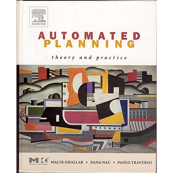 Automated Planning, Malik Ghallab, Dana Nau, Paolo Traverso