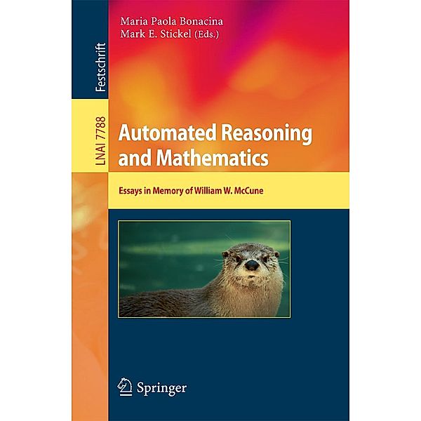 Automated Reasoning and Mathematics / Lecture Notes in Computer Science Bd.7788