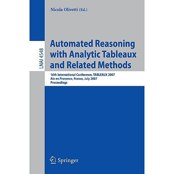 Automated Reasoning with Analytic Tableaux and Related Methods / Lecture Notes in Computer Science Bd.4548