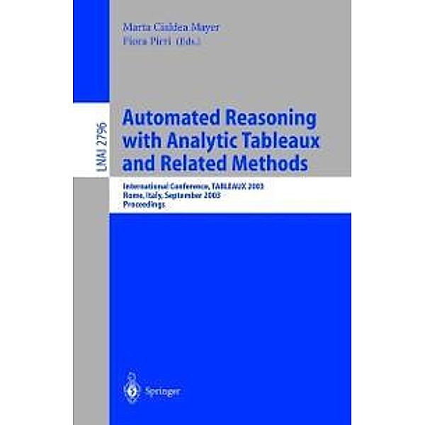 Automated Reasoning with Analytic Tableaux and Related Methods / Lecture Notes in Computer Science Bd.2796