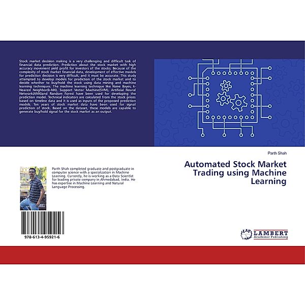 Automated Stock Market Trading using Machine Learning, Parth Shah