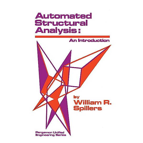 Automated Structural Analysis, William R. Spillers