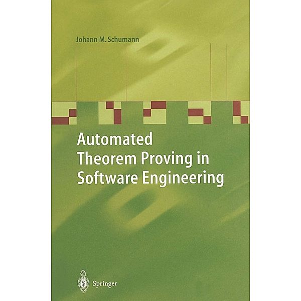 Automated Theorem Proving in Software Engineering, Johann M. Schumann