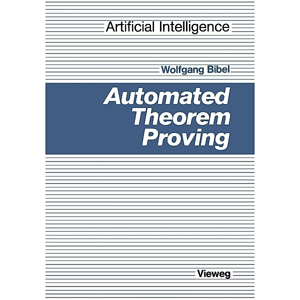 Automated Theorem Proving / Künstliche Intelligenz, Wolfgang Bibel