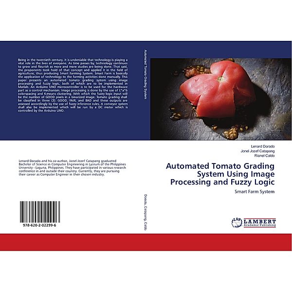 Automated Tomato Grading System Using Image Processing and Fuzzy Logic, Lenard Dorado, Jonel Jozef Catapang, Rionel Caldo