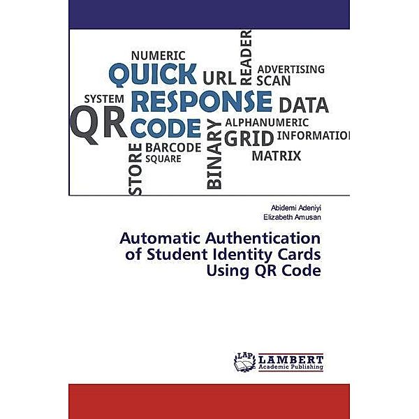 Automatic Authentication of Student Identity Cards Using QR Code, Abidemi Adeniyi, Elizabeth Amusan