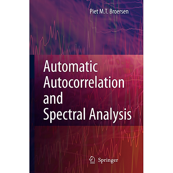 Automatic Autocorrelation and Spectral Analysis, Petrus M.T. Broersen