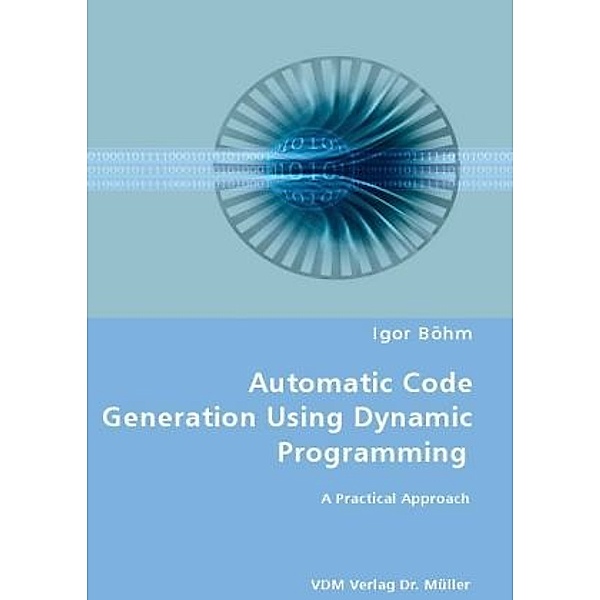Automatic Code Generation Using Dynamic Programming, Igor Böhm