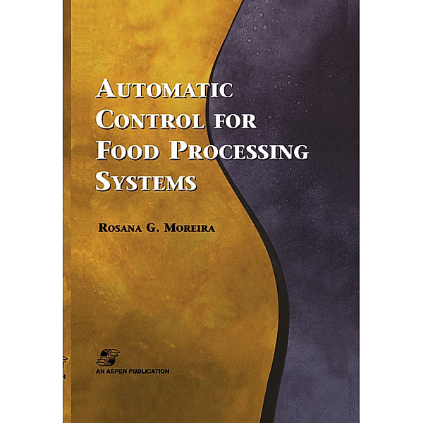 Automatic Control for Food Processing Systems, Rosana G. Moreira