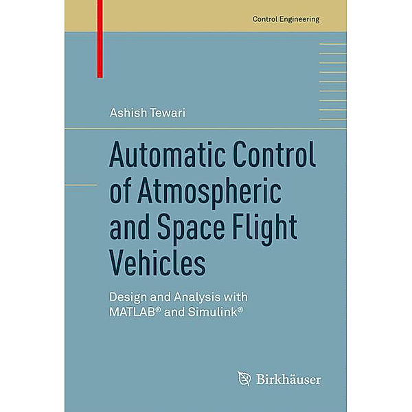 Automatic Control of Atmospheric and Space Flight Vehicles, Ashish Tewari