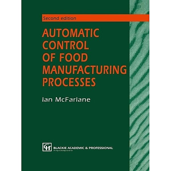 Automatic Control of Food Manufacturing Processes, I. McFarlane