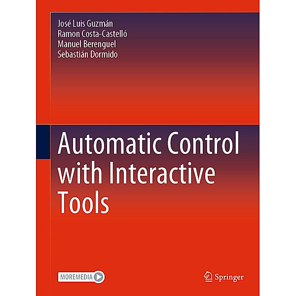 Automatic Control with Interactive Tools, José Luis Guzmán, Ramon Costa-Castelló, Manuel Berenguel, Sebastián Dormido