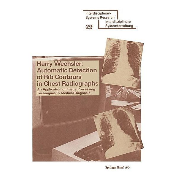 Automatic Detection of Rib Contours in Chest Radiographs / Interdisciplinary Systems Research, WECHSLER