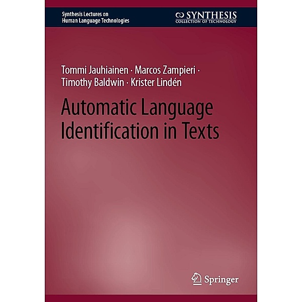 Automatic Language Identification in Texts / Synthesis Lectures on Human Language Technologies, Tommi Jauhiainen, Marcos Zampieri, Timothy Baldwin, Krister Lindén